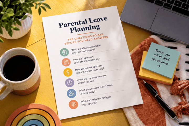 Parental Leave Planning The Questions to Ask Before You Need Answers